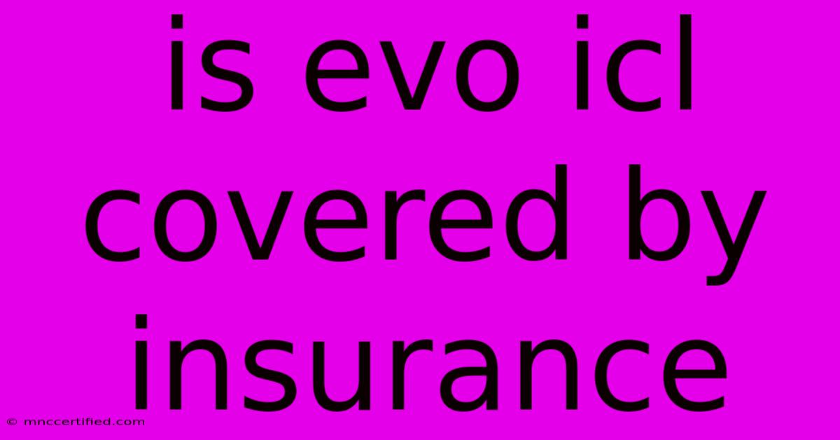 Is Evo Icl Covered By Insurance