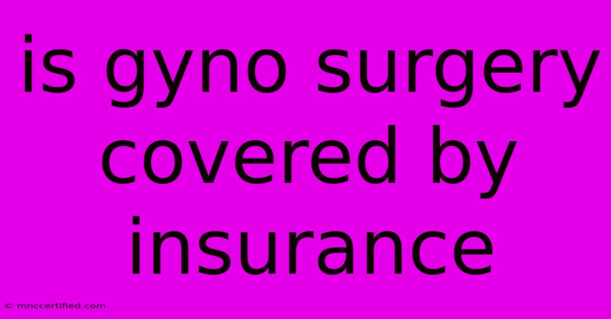 Is Gyno Surgery Covered By Insurance