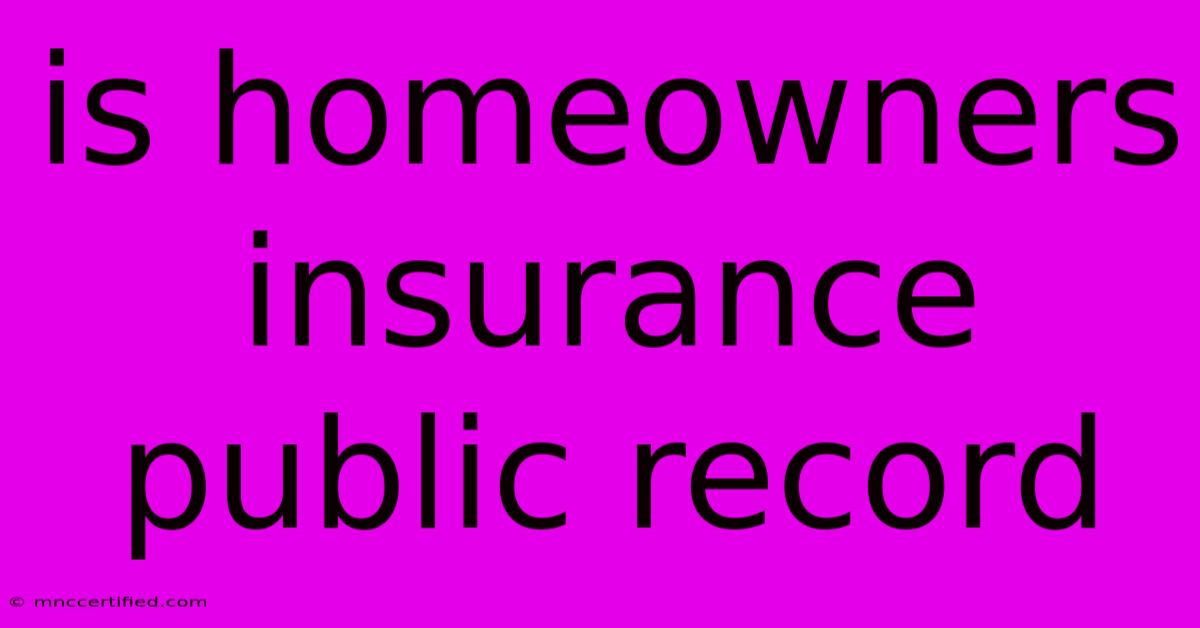 Is Homeowners Insurance Public Record