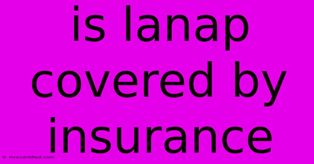 Is Lanap Covered By Insurance