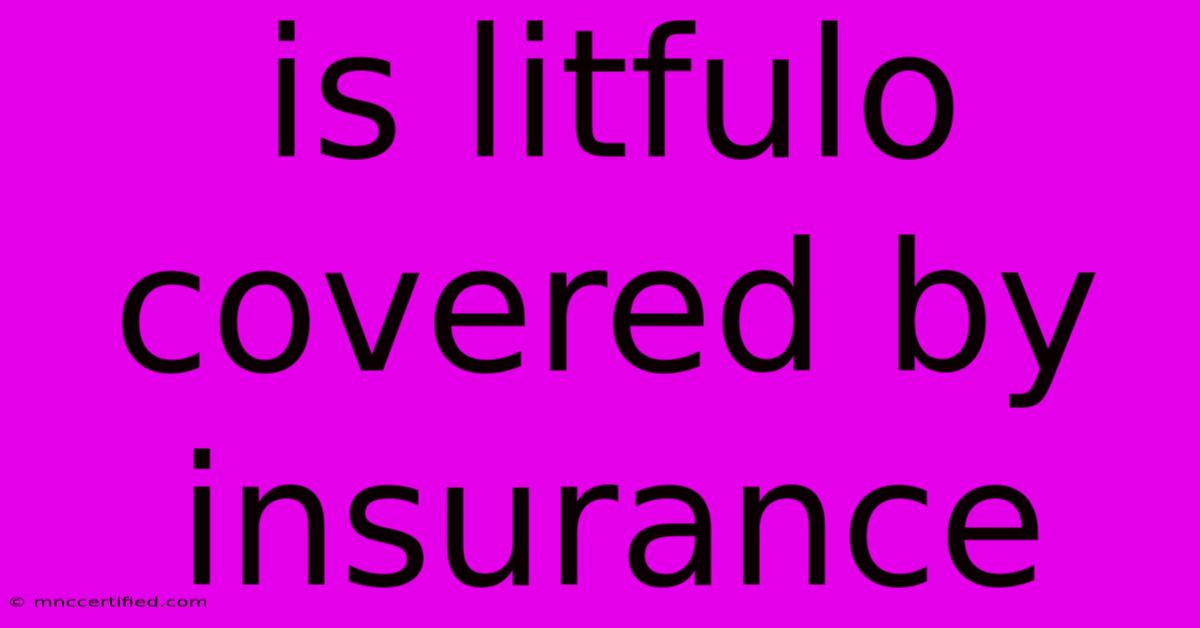 Is Litfulo Covered By Insurance