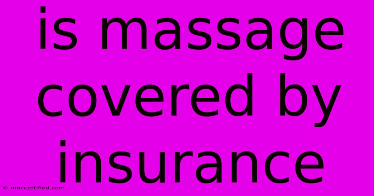 Is Massage Covered By Insurance