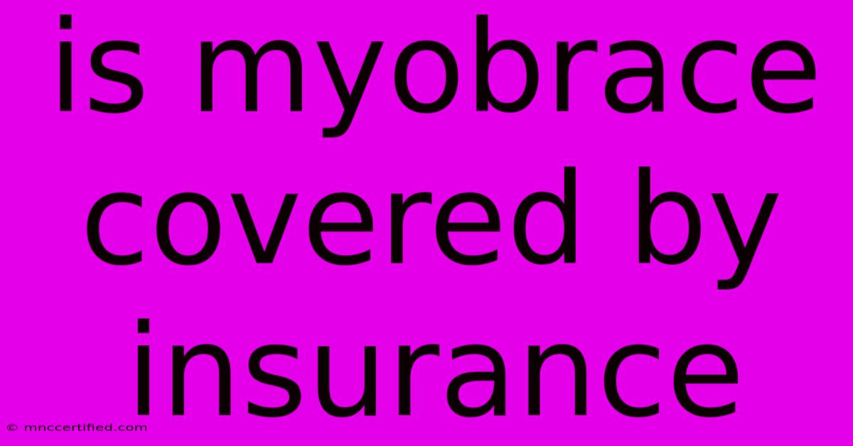 Is Myobrace Covered By Insurance