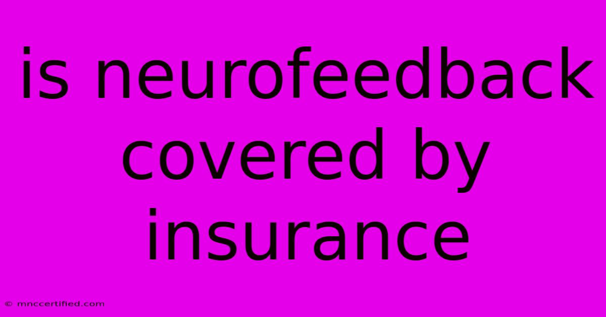 Is Neurofeedback Covered By Insurance