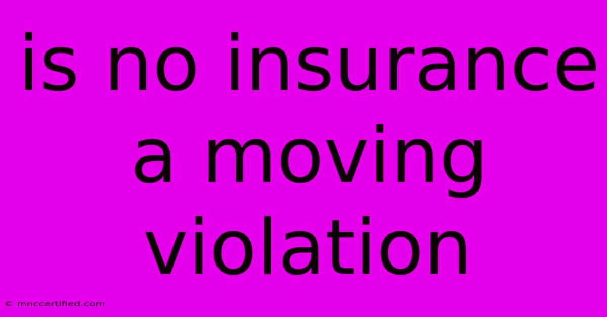 Is No Insurance A Moving Violation