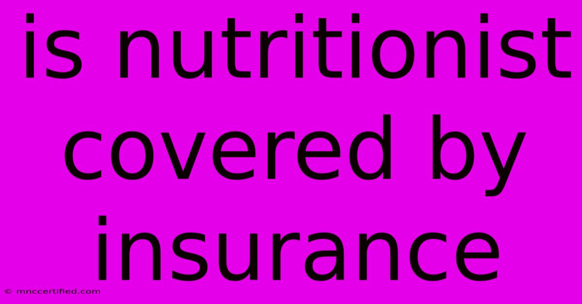 Is Nutritionist Covered By Insurance