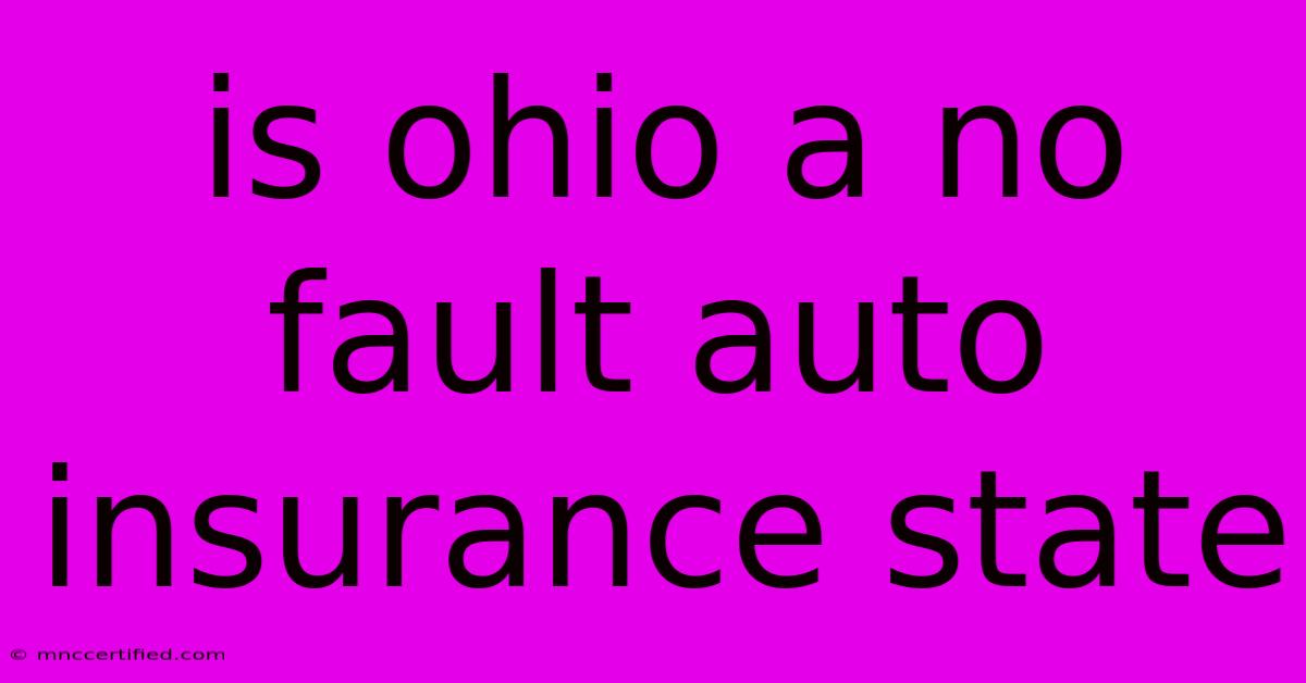 Is Ohio A No Fault Auto Insurance State