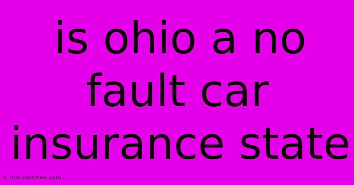 Is Ohio A No Fault Car Insurance State