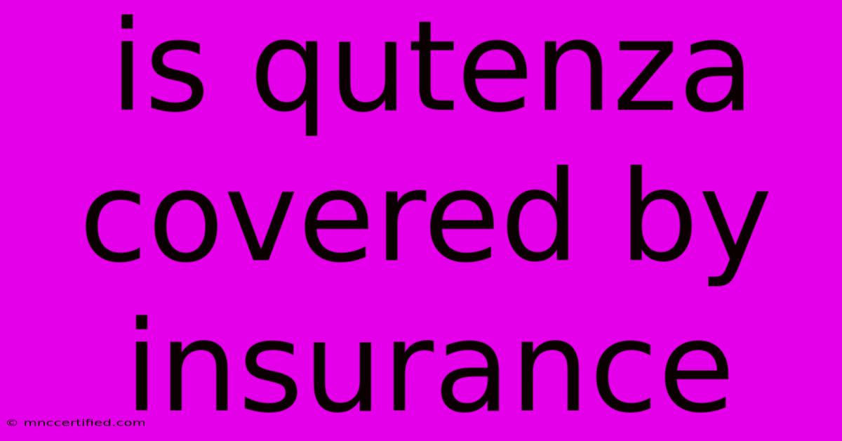 Is Qutenza Covered By Insurance