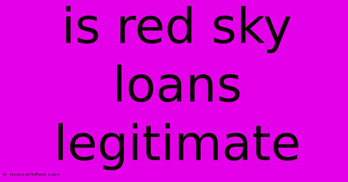 Is Red Sky Loans Legitimate