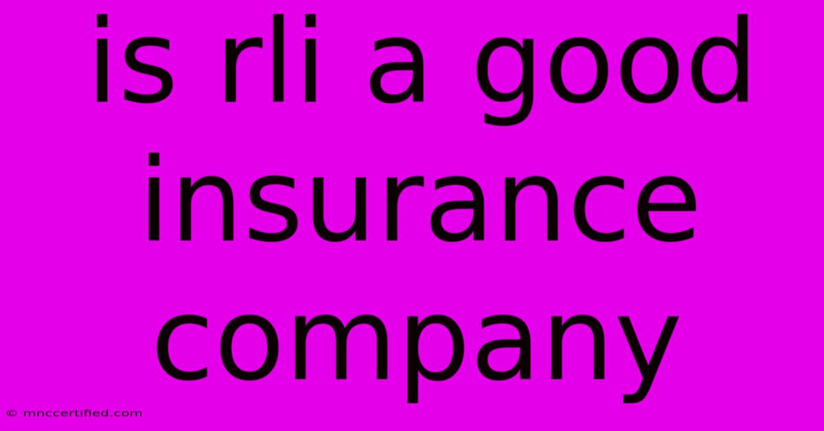 Is Rli A Good Insurance Company