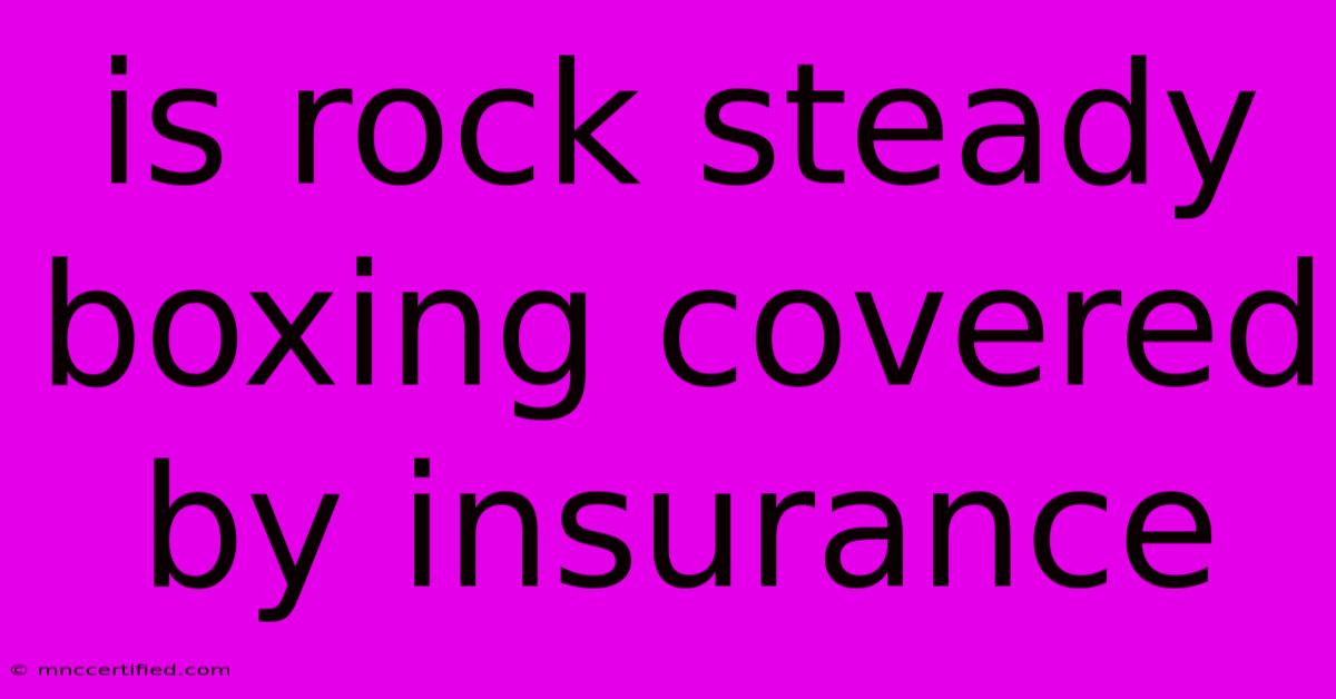 Is Rock Steady Boxing Covered By Insurance