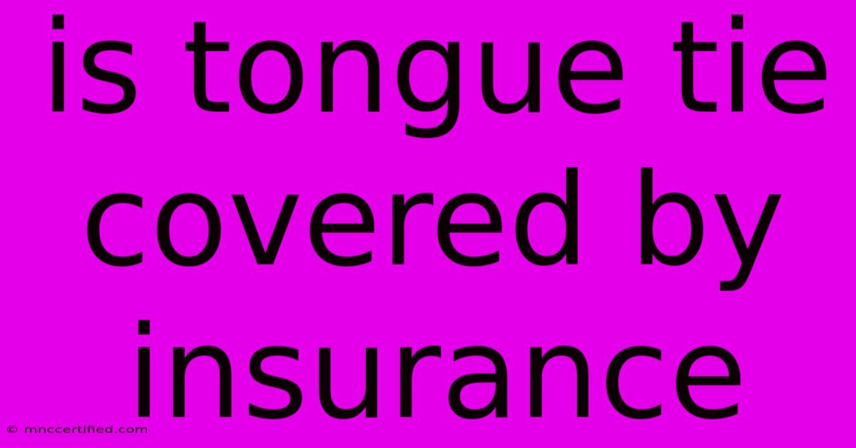 Is Tongue Tie Covered By Insurance