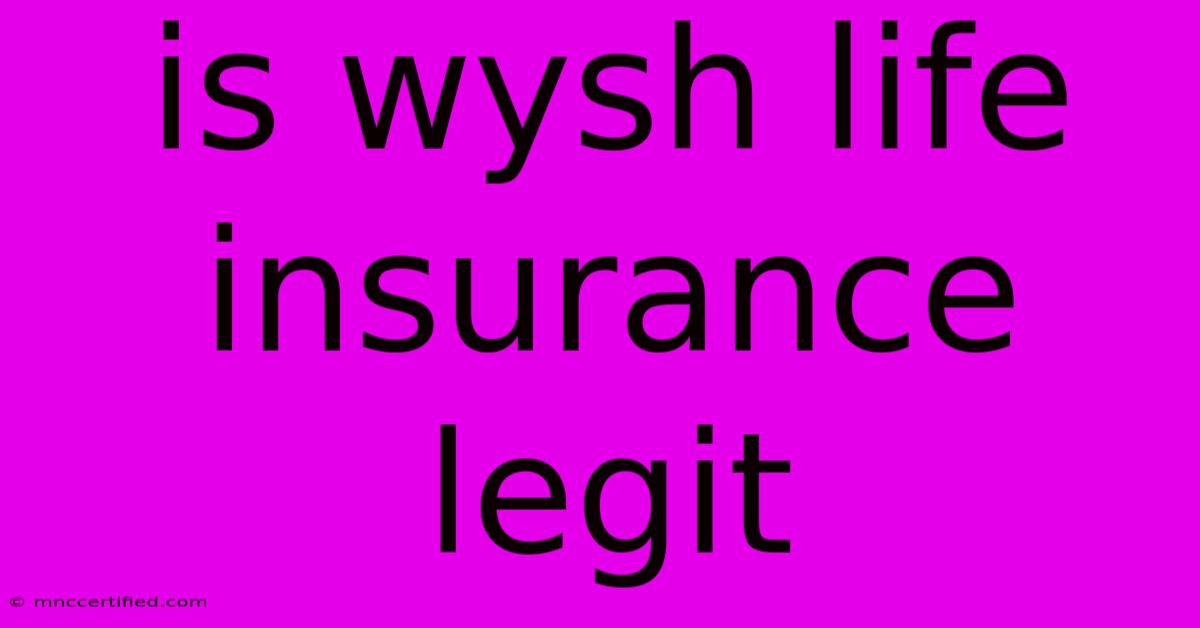 Is Wysh Life Insurance Legit