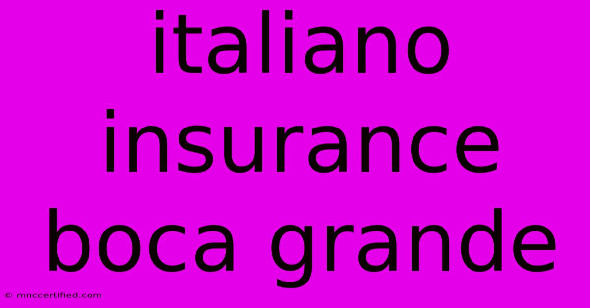 Italiano Insurance Boca Grande