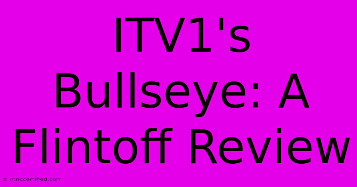 ITV1's Bullseye: A Flintoff Review