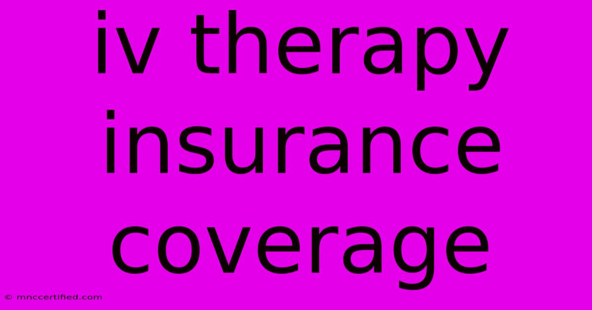 Iv Therapy Insurance Coverage