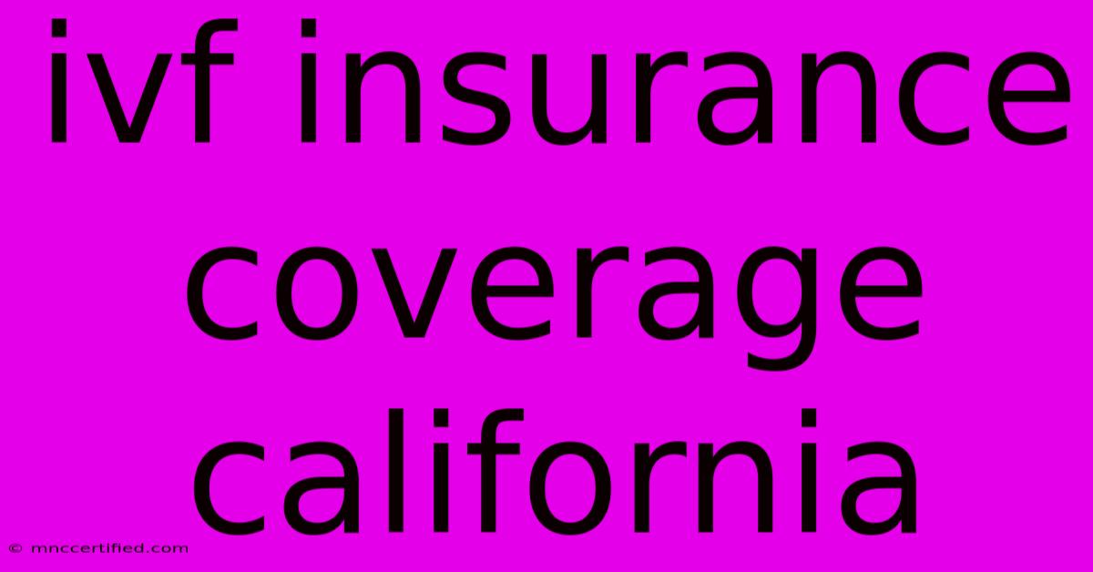 Ivf Insurance Coverage California