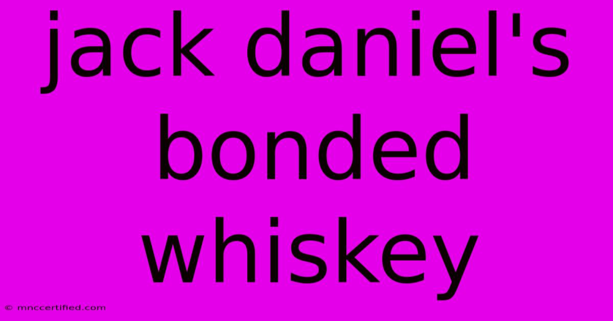 Jack Daniel's Bonded Whiskey