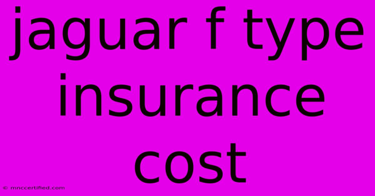 Jaguar F Type Insurance Cost