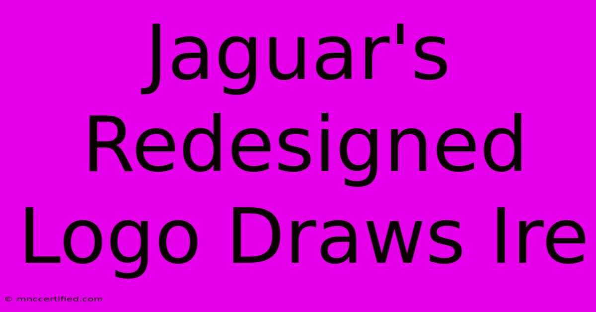 Jaguar's Redesigned Logo Draws Ire