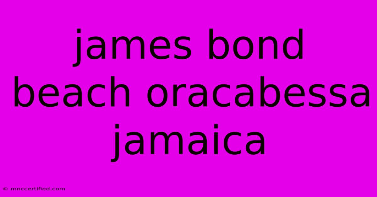 James Bond Beach Oracabessa Jamaica