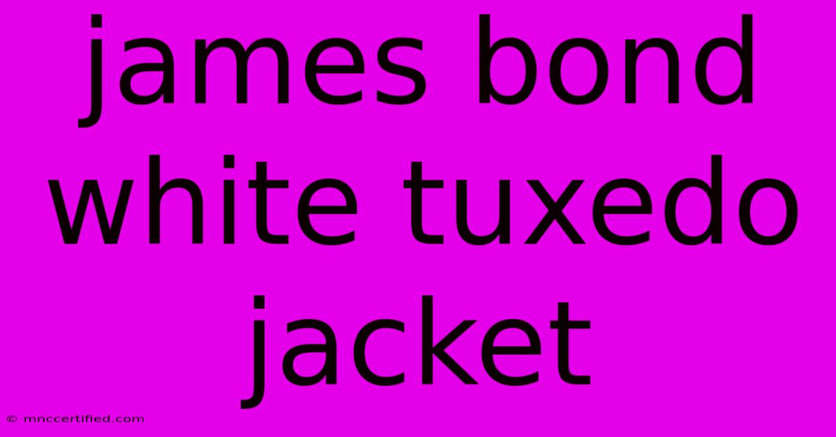 James Bond White Tuxedo Jacket