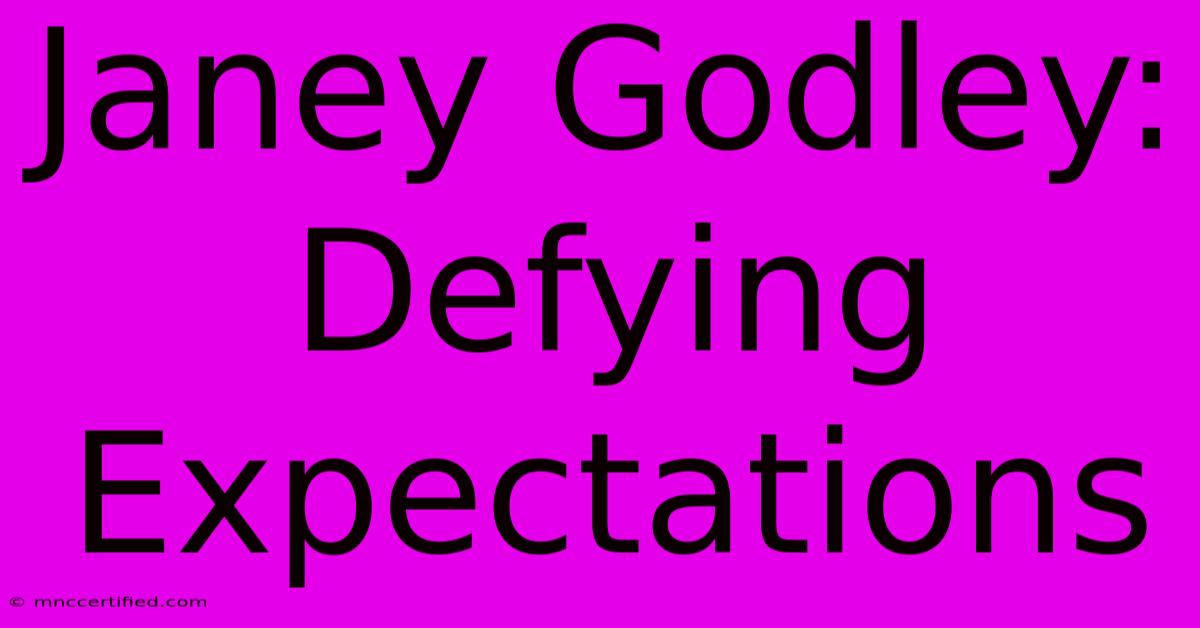 Janey Godley: Defying Expectations