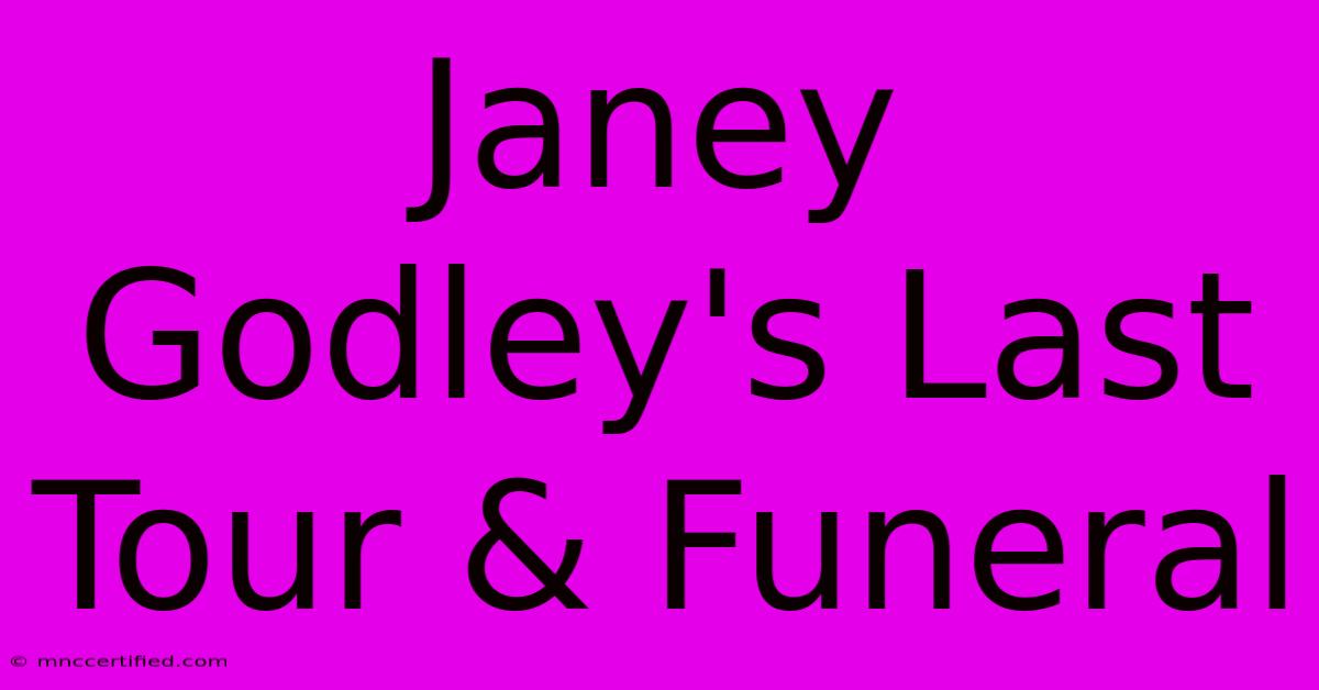 Janey Godley's Last Tour & Funeral