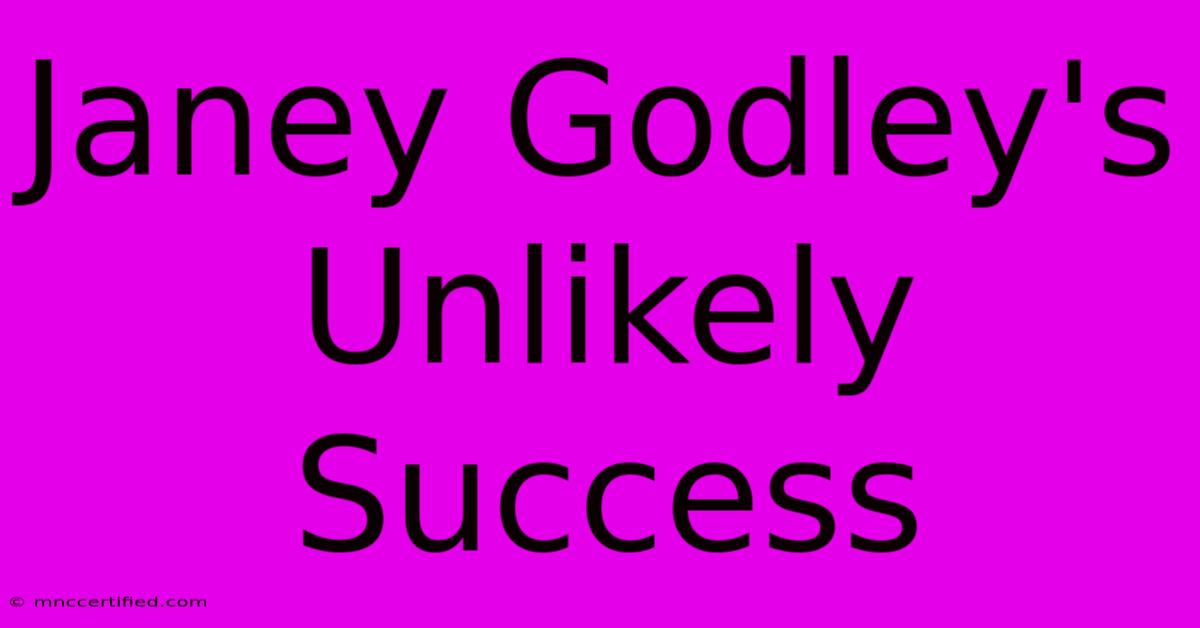 Janey Godley's Unlikely Success