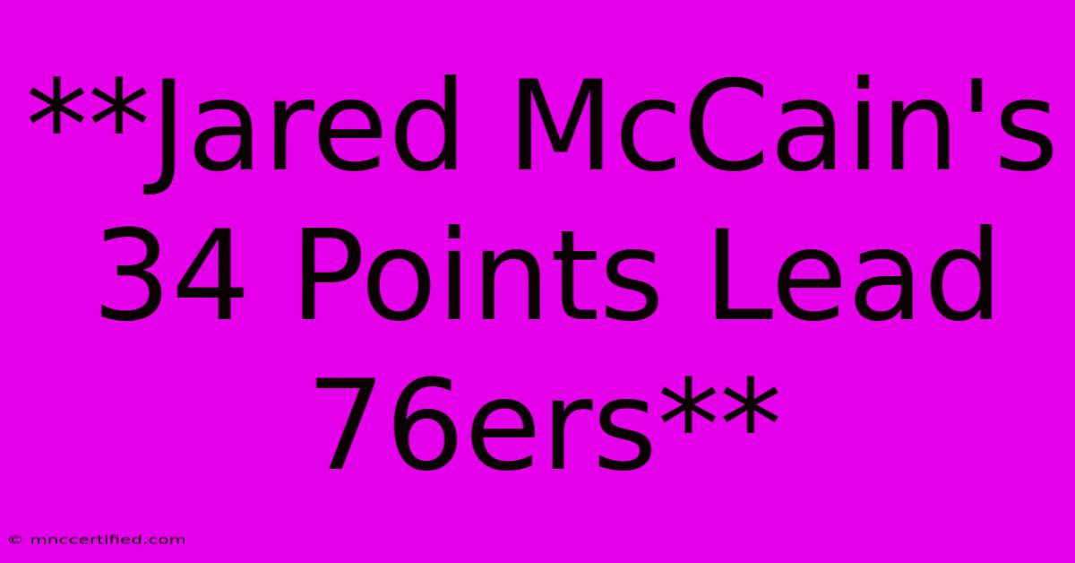 **Jared McCain's 34 Points Lead 76ers**