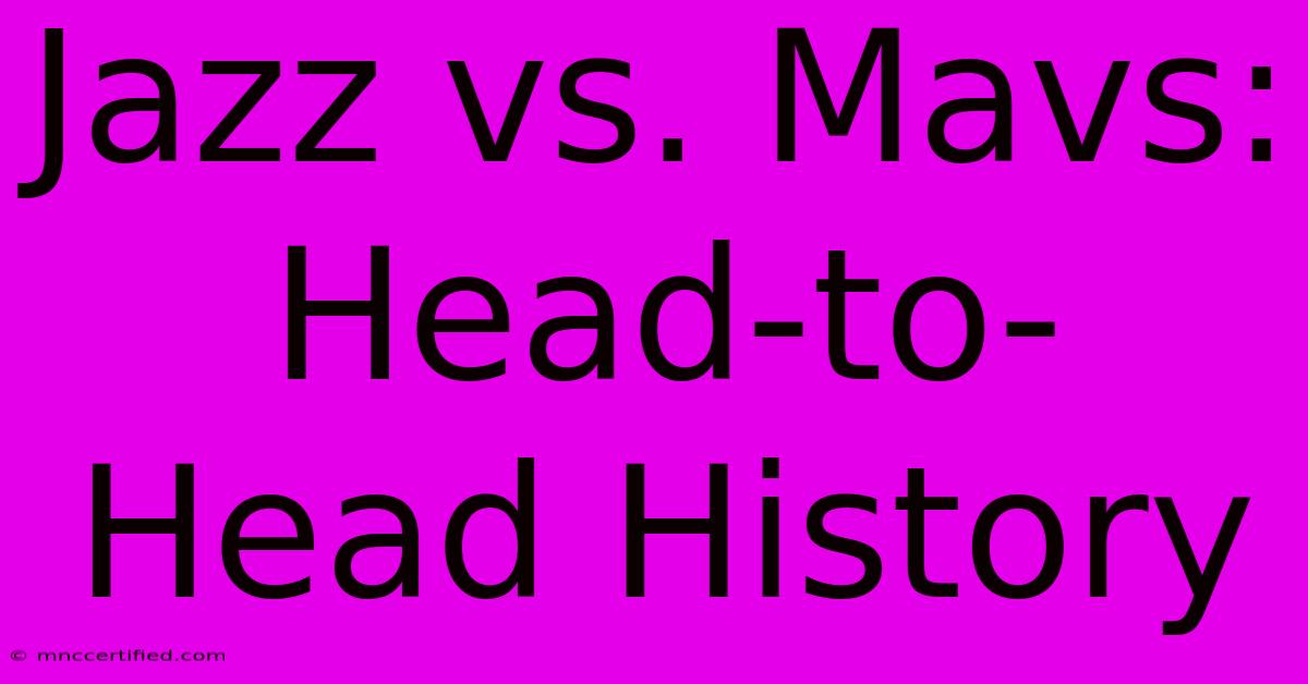 Jazz Vs. Mavs: Head-to-Head History