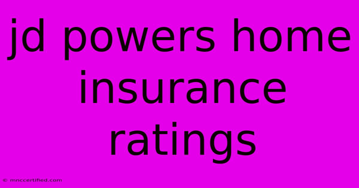 Jd Powers Home Insurance Ratings