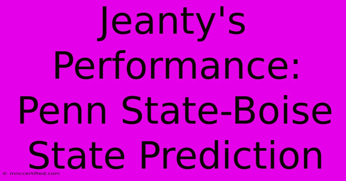 Jeanty's Performance: Penn State-Boise State Prediction