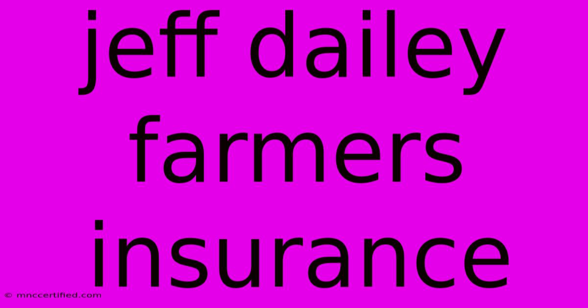 Jeff Dailey Farmers Insurance