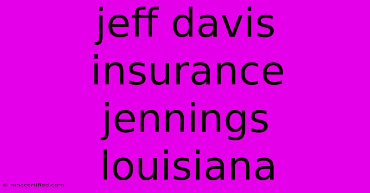 Jeff Davis Insurance Jennings Louisiana