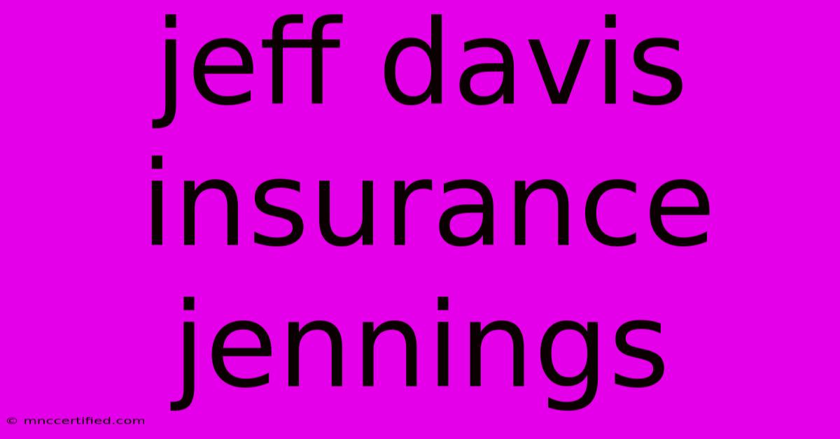 Jeff Davis Insurance Jennings