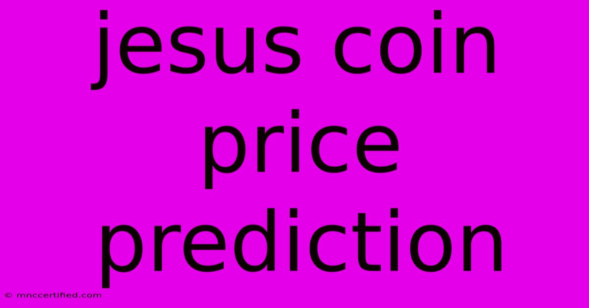 Jesus Coin Price Prediction