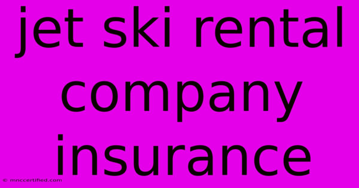 Jet Ski Rental Company Insurance