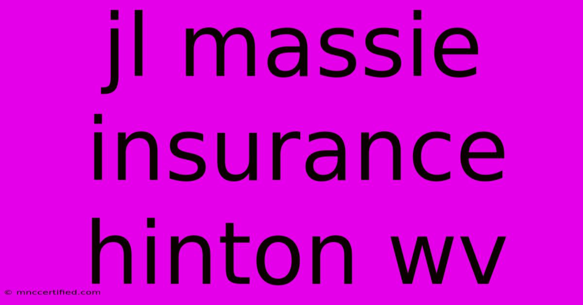 Jl Massie Insurance Hinton Wv