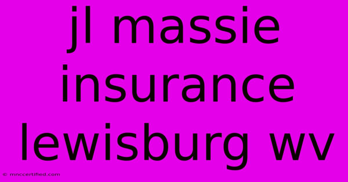 Jl Massie Insurance Lewisburg Wv