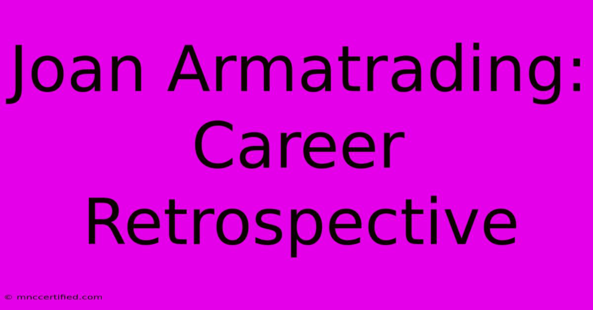 Joan Armatrading: Career Retrospective