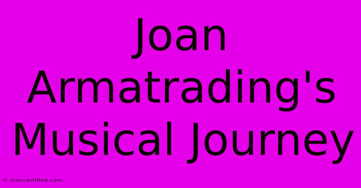 Joan Armatrading's Musical Journey