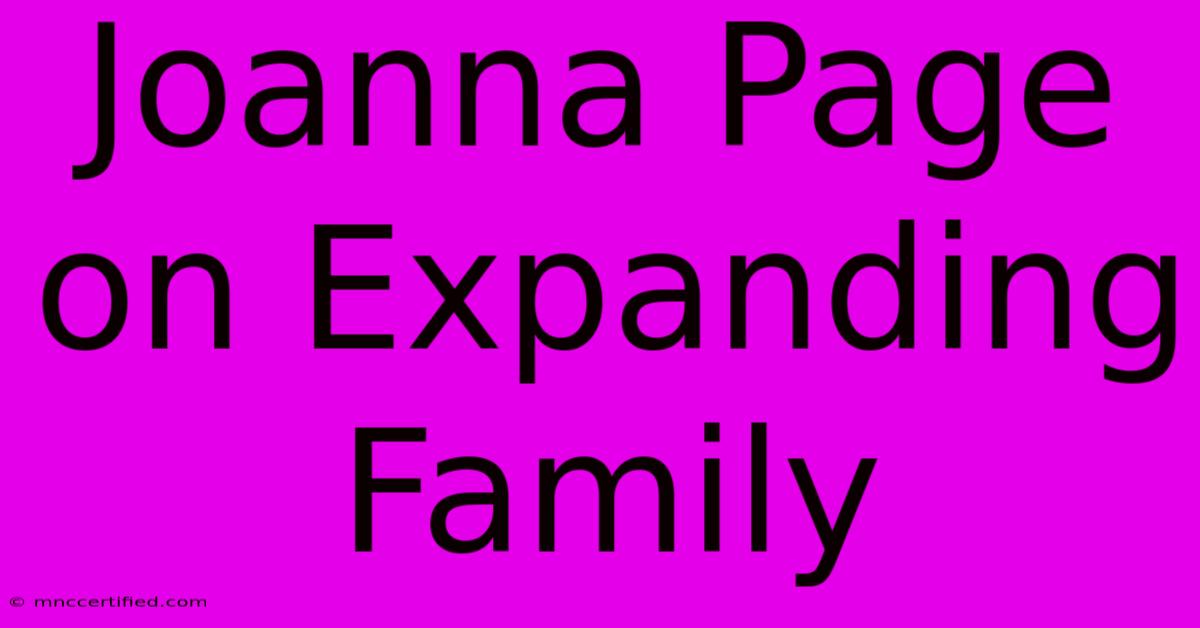 Joanna Page On Expanding Family