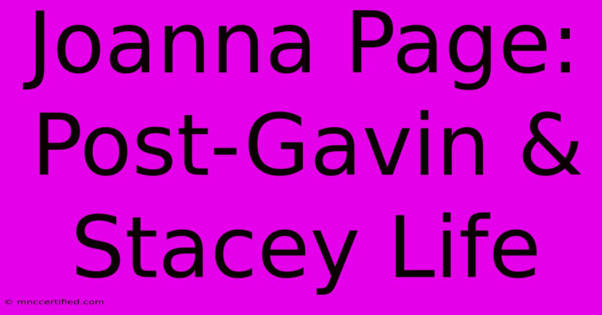 Joanna Page: Post-Gavin & Stacey Life