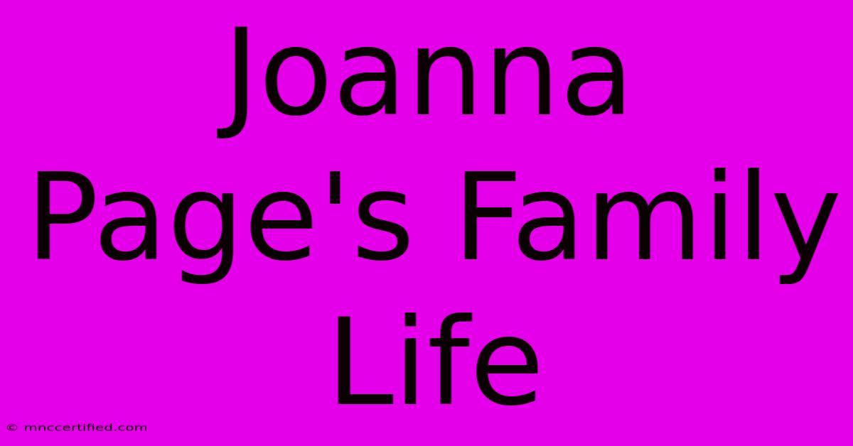 Joanna Page's Family Life