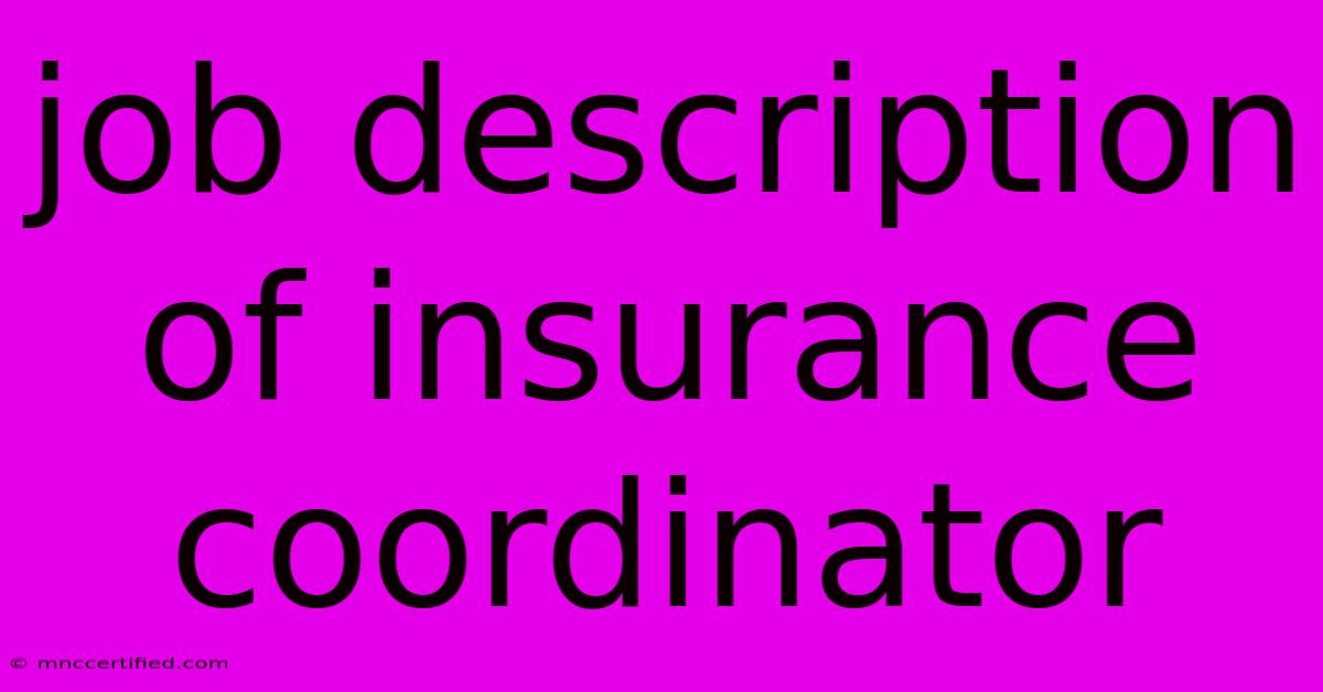 Job Description Of Insurance Coordinator