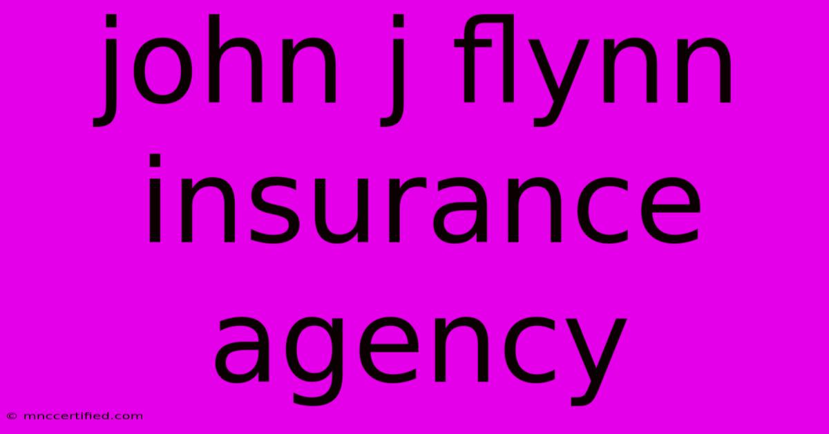 John J Flynn Insurance Agency