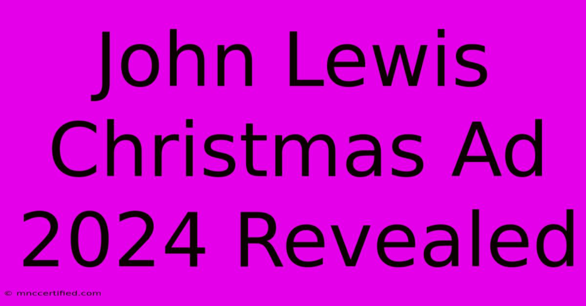 John Lewis Christmas Ad 2024 Revealed