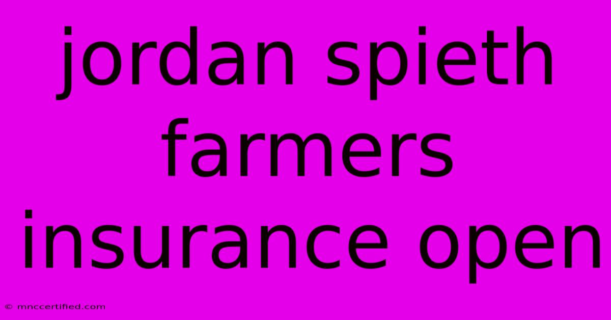 Jordan Spieth Farmers Insurance Open